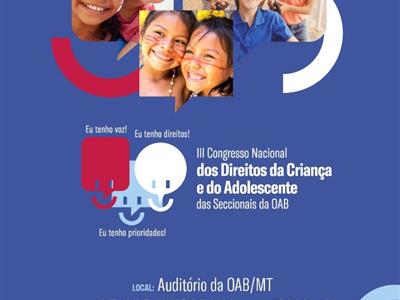Foto da Notícia: OAB-MT promove III Congresso dos Direitos da Criança e do Adolescente na próxima semana