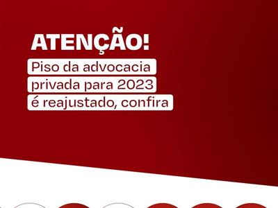 Foto da Notícia: Piso da advocacia privada para 2023 é reajustado: confira